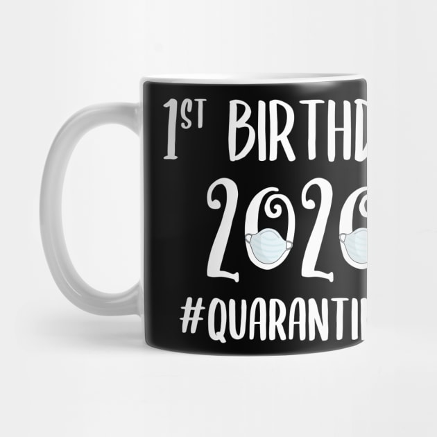 1st Birthday 2020 Quarantined by quaranteen